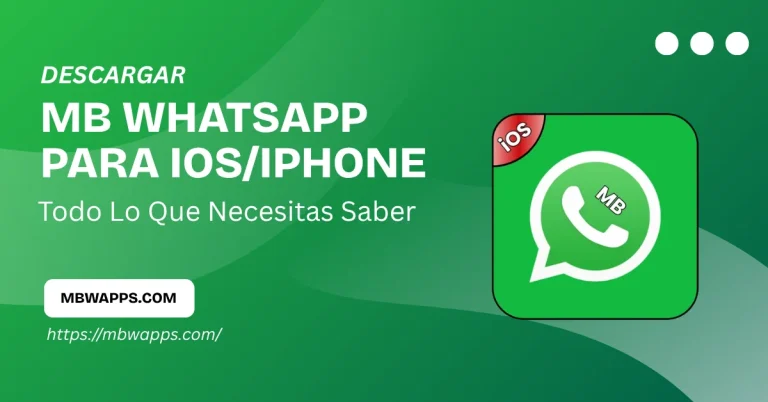 MB WhatsApp Descarga Para iOSiPhone Todo Lo Que Necesitas Saber