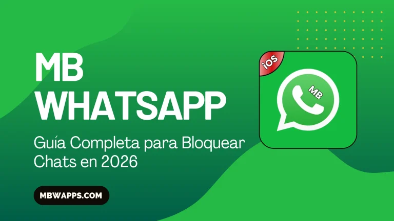 MB WhatsApp Guía Completa para Bloquear Chats en 2026